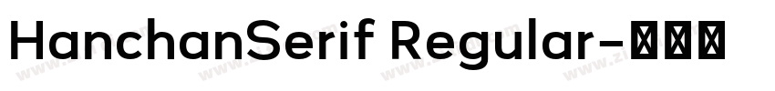 HanchanSerif Regular字体转换